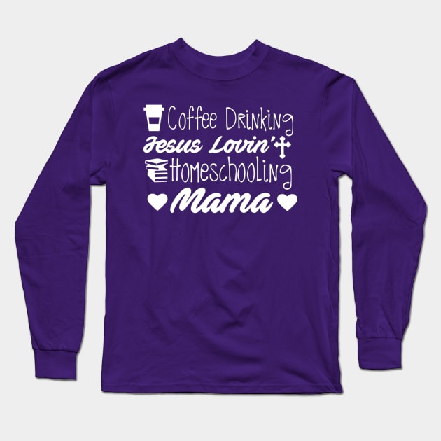 Homeschooling Mama Long Sleeve T-Shirt by LowcountryLove